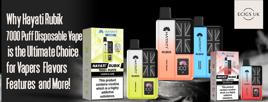 Why Hayati Rubik 7000 Puff Disposable Vape is the Ultimate Choice for Vapers: Flavors, Features, and More! - EUK